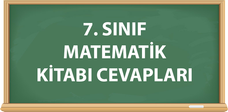 7. Sınıf Matematik Kitabı Cevapları